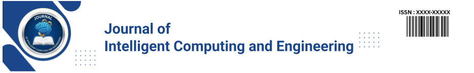 Journal of Intelligent Computing and Engineering